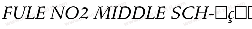 FULE NO2 MIDDLE SCH字体转换